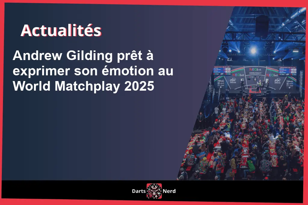 Andrew Gilding prêt à exprimer son émotion au World Matchplay 2025
