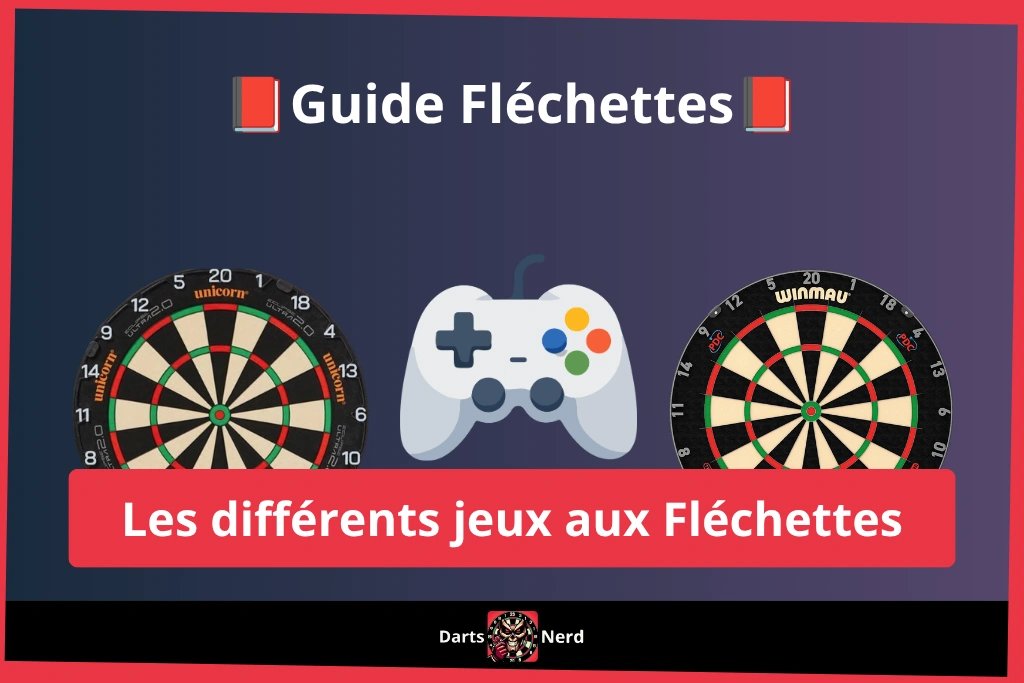 Quels sont les différents jeux de fléchettes ?
