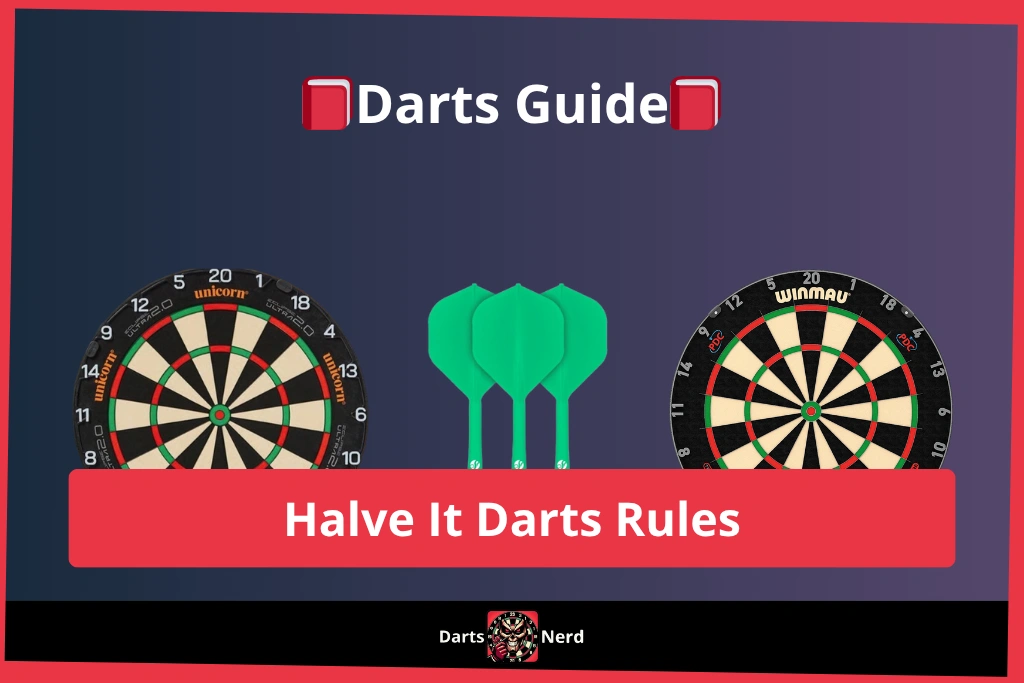 Halve It Darts: Rules of the Thrilling Game