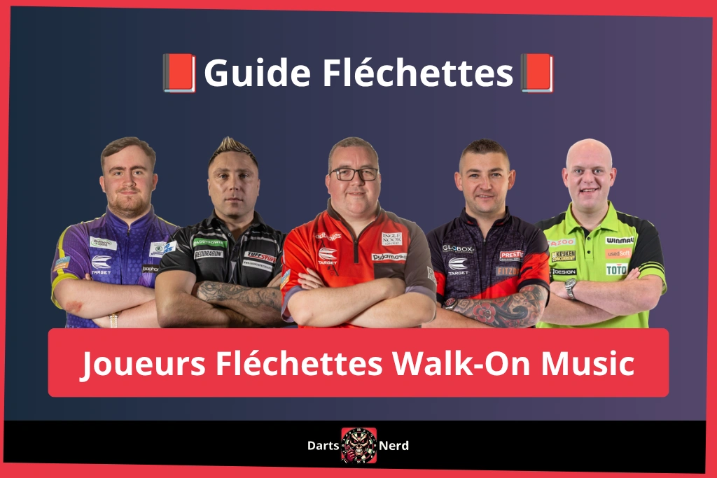 Musique Fléchettes & Chansons d'entrée des joueurs professionnels
