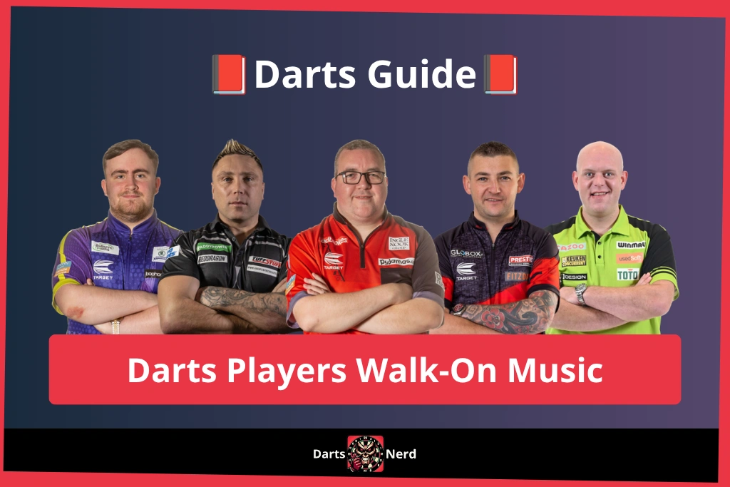 Professional Darts Players Walk-On Music: Players' Entrance Songs