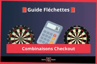 Checkout Fléchettes : Tableau Complet des Combinaisons