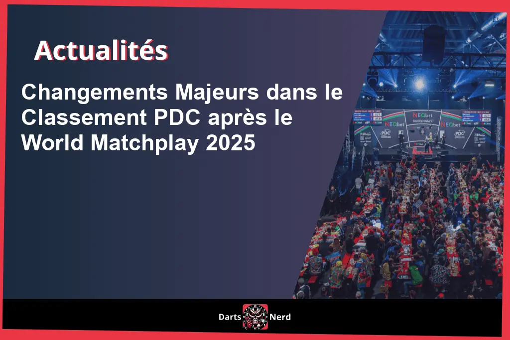 Changements Majeurs dans le Classement PDC après le World Matchplay 2025
