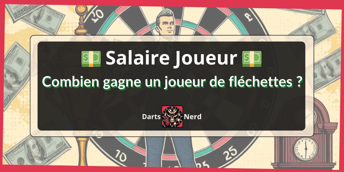 Salaire Joueur de Fléchette Professionnel : combien gagne un joueur de flechette ?