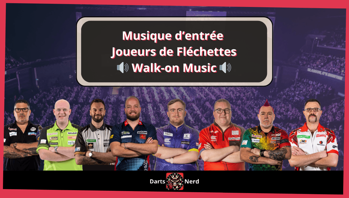 Musique Fléchettes &amp; Chansons d'entrée des joueurs professionnels
