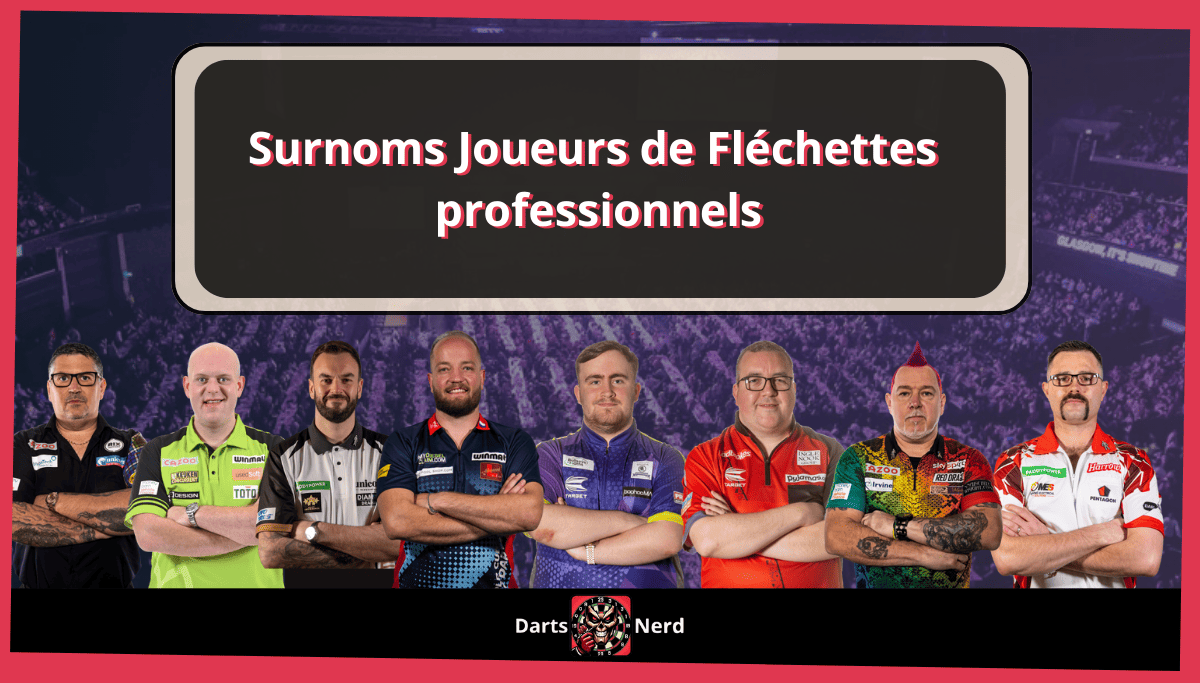 Surnoms des joueurs de fléchettes professionnels