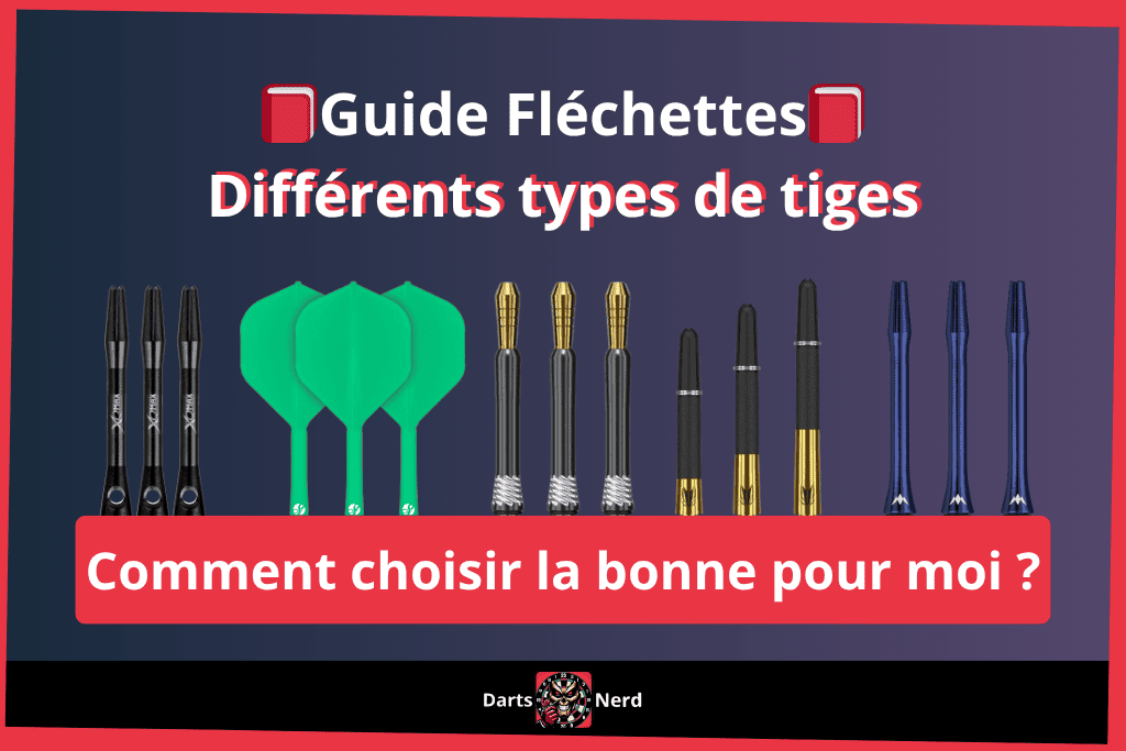 Tiges de Fléchettes [Guide] : Comment choisir un shaft de fléchette ?