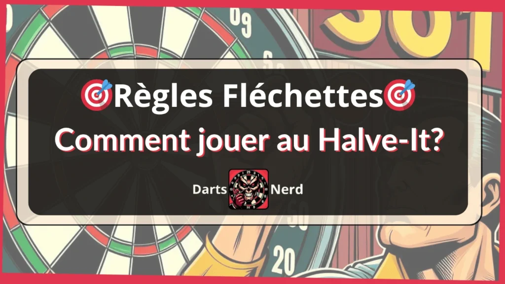 Règles Fléchettes Halve-It
