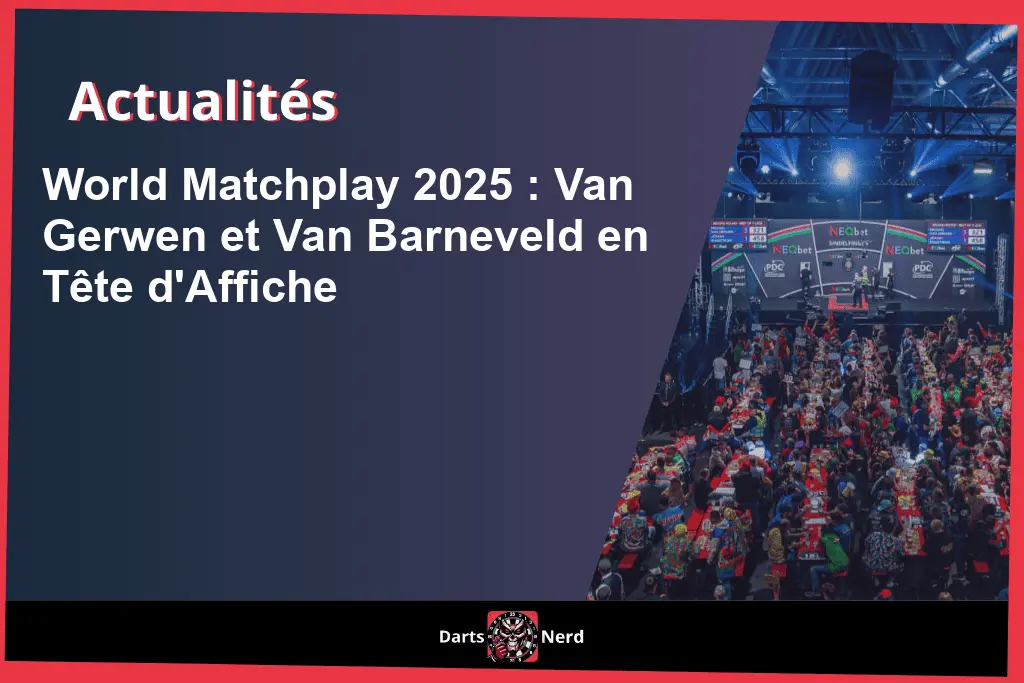 World Matchplay 2025 : Session de lundi 21 juillet