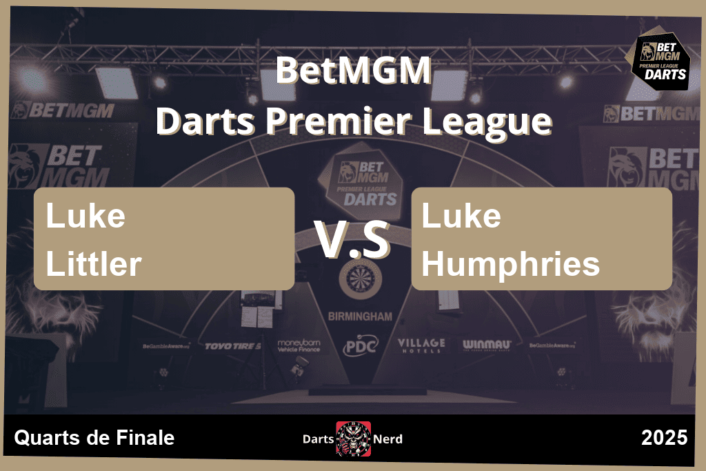 Pronostics : Luke Littler - Luke Humphries : Quarts de Finale Premier League Darts 2025