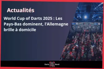 World Cup of Darts 2025 - Jour 1 : Les Pays-Bas dominent, l'Allemagne brille à domicile