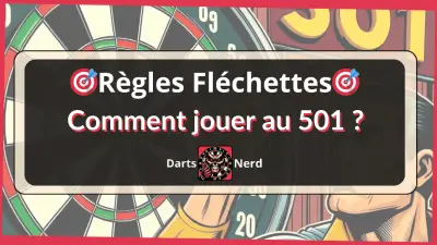Règles du 501 & 301 aux Fléchettes